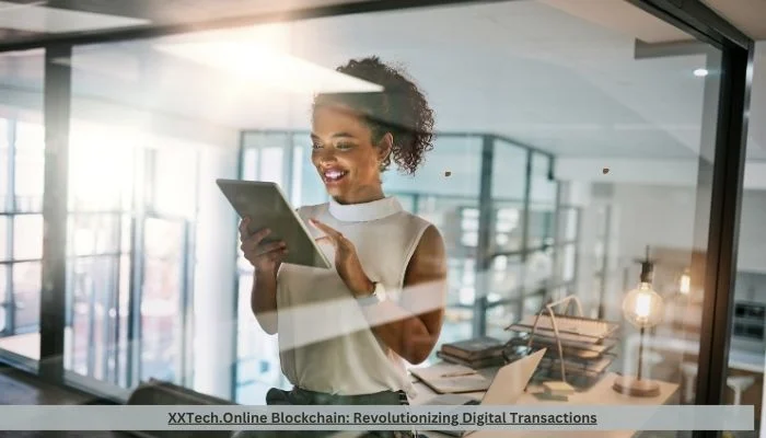 XXTech.Online Blockchain: Revolutionizing Digital Transactions