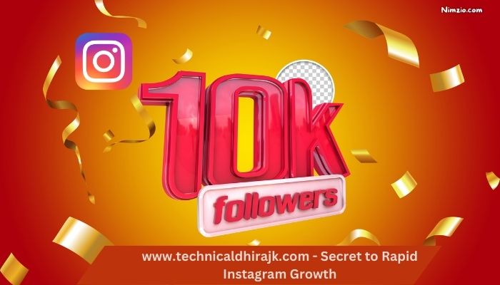 www.technicaldhirajk.com - Secret to Rapid Instagram Growth