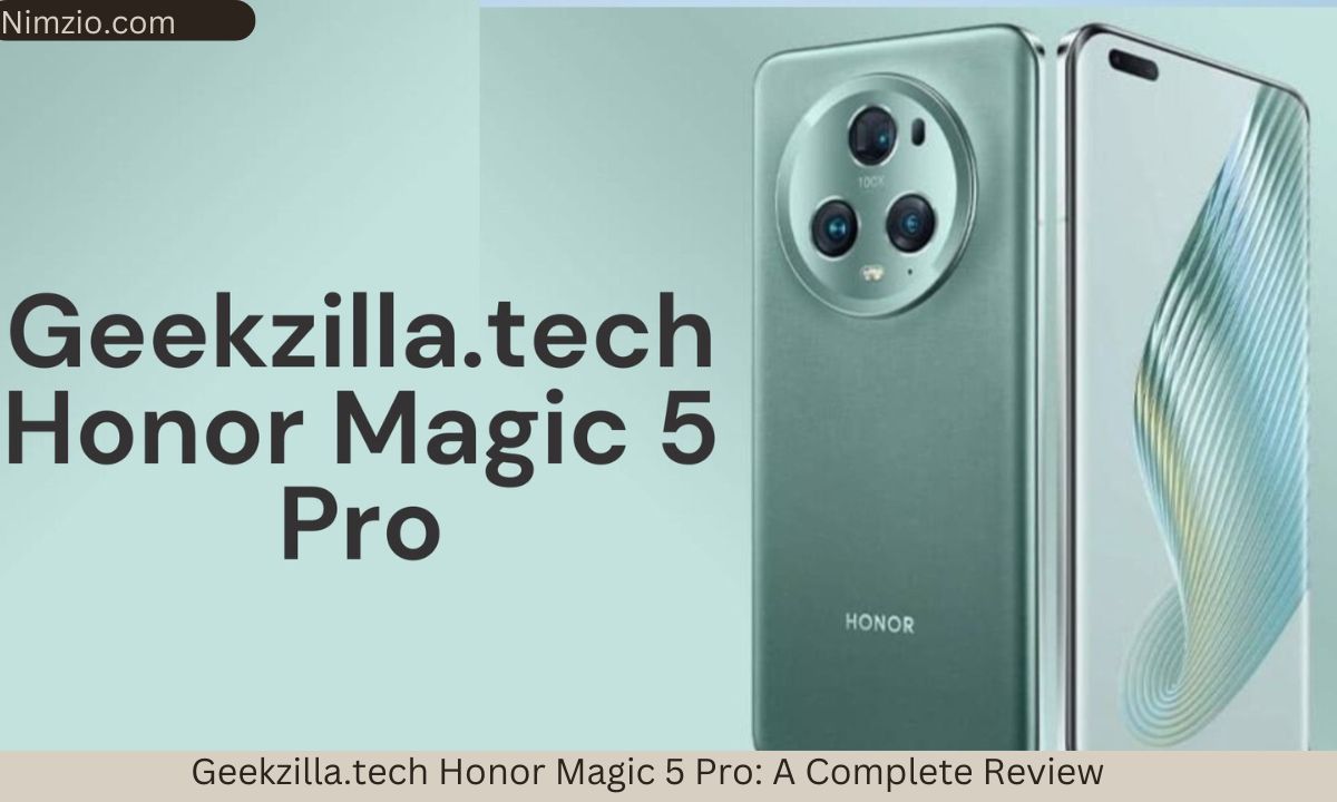 geekzilla.tech honor magic 5 pro